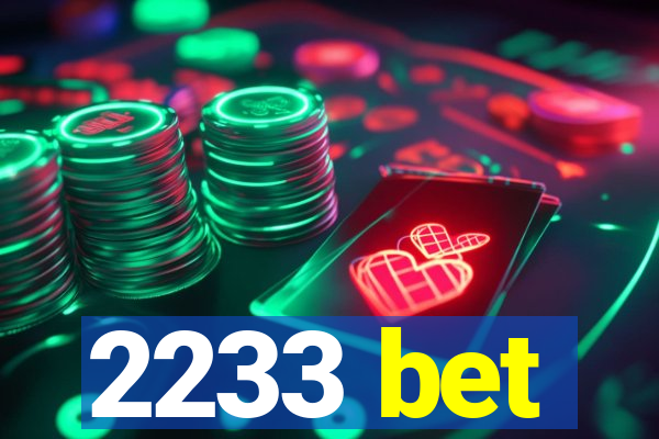 2233 bet